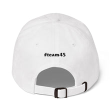 Load image into Gallery viewer, Team 45 Dad Hat (White)
