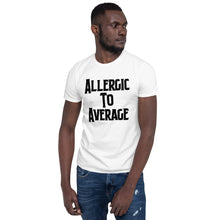 Load image into Gallery viewer, Allergic to Average 1
